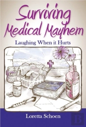 Surviving Medical Mayhem