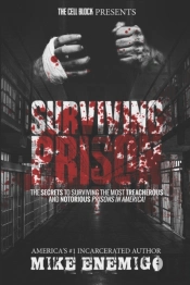 Surviving Prison: The Secrets To Survivi