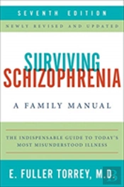 Surviving Schizophrenia, 7th Edition