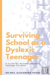 Surviving School As A Dyslexic Teenager: