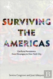 Surviving The Americas Â€“ Garifuna Persistence From Nicaragua To New York City