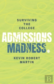 Surviving The College Admissions Madness