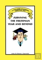 Surviving The Freshman Year And Beyond