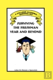 Surviving The Freshman Year And Beyond