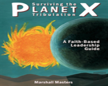 Surviving The Planet X Tribulation