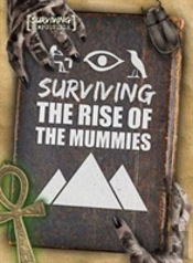 Surviving The Rise Of The Mummies