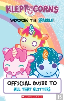 Bertrand.pt - Surviving The Sparkle! An Official Guide To All That Glitters (Kleptocorns)