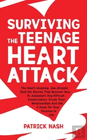 Surviving The Teenage Heart Attack: The