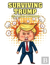 Surviving Trump Self Care Notebook:  For