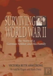 Surviving World War Ii: The Story Of A G