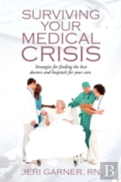 Surviving Your Medical Crisis:  Strategi