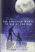 Survivor Wants To Die At The End