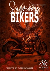 Survivors Bikers Tome 1 : Le Feu De La Vengeance