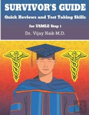 Survivor'S Guide Quick Reviews And Test Taking Skills For Usmle Step 1.