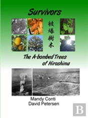 Survivors: The A-Bombed Trees Of Hiroshima