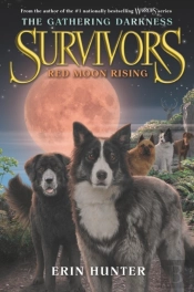 Survivors: The Gathering Darkness #4: Red Moon Rising