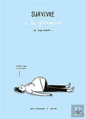 Survivre À La Grossesse Et Plus Encore...