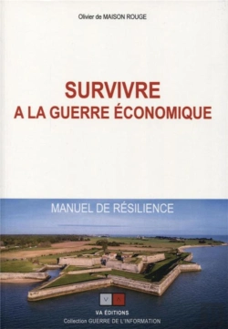 Bertrand.pt - Survivre À La Guerre Économique ; Manuel De Résilience