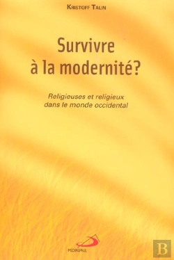 Bertrand.pt - Survivre A La Modernite ? Religieuses Et Religieux Dans Le Monde Occidental