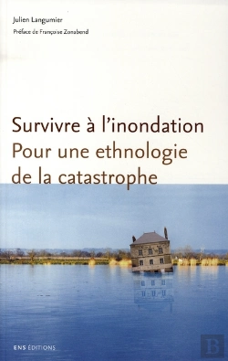 Bertrand.pt - Survivre À L'Inondation ; Pour Une Ethnologie De La Catastrophe