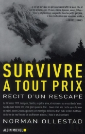 Survivre À Tout Prix ; Récit D'Un Rescapé