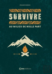 Survivre Au Milieu De Nulle Part