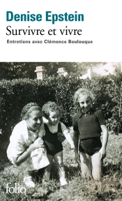 Survivre Et Vivre ; Entretiens Avec Clémence Bouloque, La Fille D'Irène Némirovsky