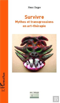 Bertrand.pt - Survivre ; Mythes Et Transgressions En Art-Thérapie