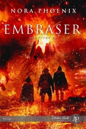 Survivre Tome 3 : Embraser