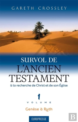 Bertrand.pt - Survol De L'Ancien Testament, Volume 1 : Genèse À Ruth. À La Recherche De Christ Et De Son Église