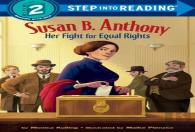 Susan B. Anthony: Her Fight For Equal Rights