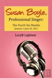 Susan Boyle, Professional Singer: The Fourth Six Months
