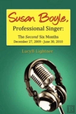 Bertrand.pt - Susan Boyle, Professional Singer: The Second Six Months