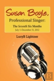 Susan Boyle, Professional Singer: The Seventh Six Months