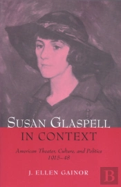 Susan Glaspell In Context