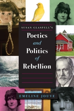 Bertrand.pt - Susan Glaspell'S Poetics And Politics Of Rebellion
