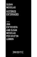 Susan Meiselas. Histories Enterrades