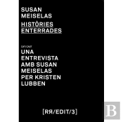 Susan Meiselas. Histories Enterrades