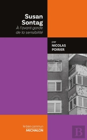 Susan Sontag : À L'Avant-Garde De La Sensibilité