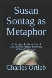 Susan Sontag As Metaphor: A Docuplay By