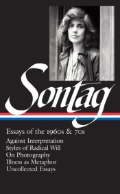 Susan Sontag: Essays Of The 1960s & 70s (Loa #246)