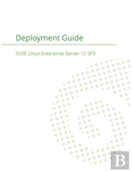 Suse Linux Enterprise Server 12 - Deployment Guide
