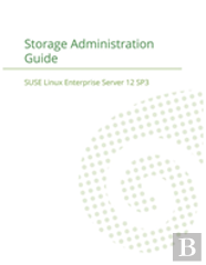 Suse Linux Enterprise Server 12 - Storage Administration Guide