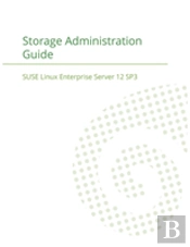 Suse Linux Enterprise Server 12 - Storage Administration Guide
