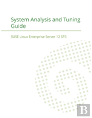 Suse Linux Enterprise Server 12 - System Analysis And Tuning Guide