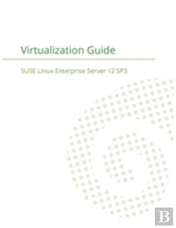 Bertrand.pt - Suse Linux Enterprise Server 12 - Virtualization Guide