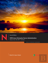 Suse Linux Enterprise Server Administration (Course 3101 & 3012): Cla, Lpic - 1 & Linux+
