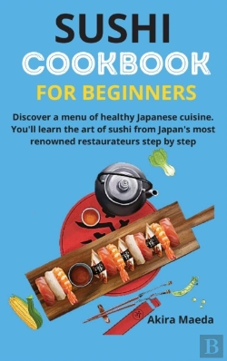 Bertrand.pt - Sushi Cookbook For Beginners: Discover A
