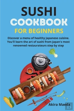 Bertrand.pt - Sushi Cookbook For Beginners: Discover A