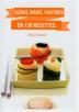 Sushi, Makis, Yakitoris En 130 Recettes